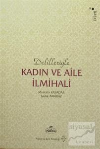 Delilleriyle Kadın ve Aile İlmihali (Karton Kapak, 2. Hamur) (Ciltli)