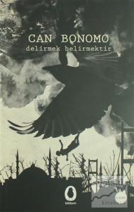 Delirmek Belirmektir