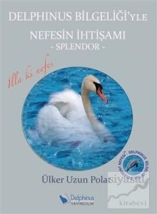 Delphinus Bilgeliği'yle Nefesin İhtişamı