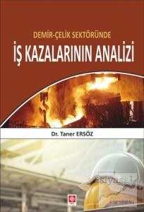 Demir Çelik Sektöründe İş Kazalarının Analizi
