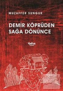 Demir Köprüden Sağa Dönünce