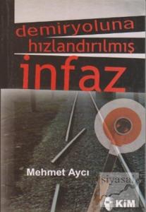 Demiryoluna Hızlandırılmış İnfaz