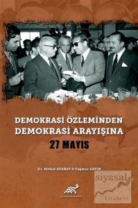 Demokrasi Özleminden Demokrasi Arayışına - 27 Mayıs (Ciltli)