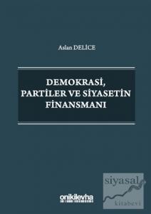 Demokrasi Partiler ve Siyasetin Finansmanı