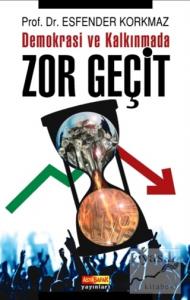 Demokrasi ve Kalkınmada Zor Geçit