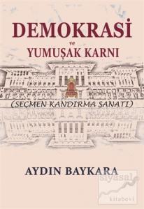Demokrasi ve Yumuşak Karnı