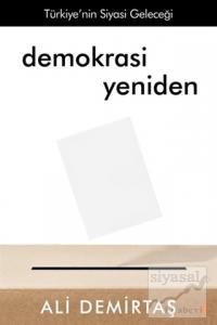 Demokrasi Yeniden Türkiye'nin Siyasi Geleceği