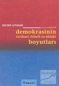 Demokrasinin Tarihsel, Felsefi ve Ahlaki Boyutları