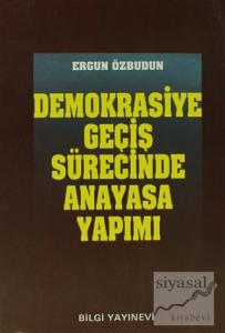 Demokrasiye Geçiş Sürecinde Anayasa Yapımı