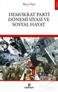 Demokrat Parti Dönemi Siyasi ve Sosyal Hayat