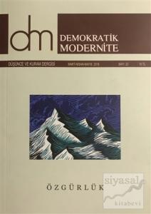 Demokratik Modernite Düşünce ve Kuram Dergisi Sayı : 23 Mart-Nisan-Mayıs 2018