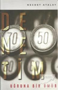 Denetim Uğruna Bir Ömür