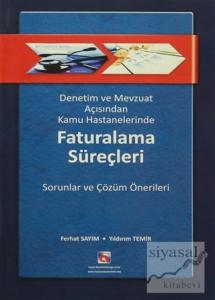 Denetim ve Mevzuat Açısından Kamu Hastanelerinde Faturalama Süreçleri