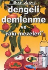 Dengeli Demlenme ve Rakı Mezeleri