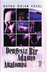 Dengesiz Bir Adamın Anatomisi