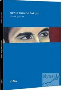 Deniz Bugüne Bakıyor (Ciltli)
