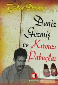 Deniz Gezmiş ve Kırmızı Pabuçlar