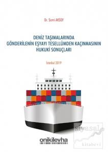 Deniz Taşımalarında Gönderilenin Eşyayı Tesellümden Kaçınmasının Hukuki Sonuçları