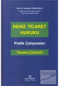 Deniz Ticaret Hukuku Pratik Çalışmaları Tamamı Çözümlü (Ciltli)