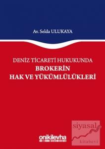 Deniz Ticareti Hukukunda Brokerin Hak ve Yükümlülükleri