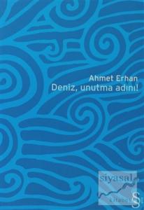 Deniz, Unutma Adını!