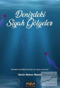 Denizdeki Siyah Gölgeler Denizdeki Siyah Gölgeler