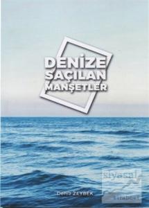 Denize Saçılan Manşetler