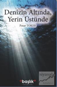 Denizin Altında, Yerin Üstünde