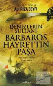 Denizler Sultanı Barbaros Hayrettin Paşa