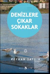 Denizlere Çıkar Sokaklar
