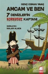 Denizler'in Korkusuz Kaptanı - Amcam ve Ben 7