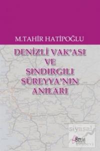 Denizli Vak'ası ve Sındırgılı Süreyya'nın Anıları
