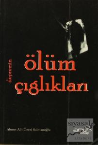 Depremin Ölüm Çığlıkları