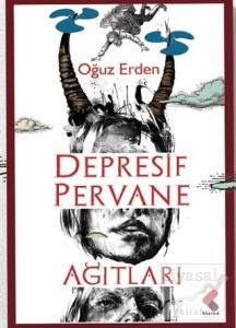 Depresif Pervane Ağıtları