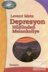 Depresyon - Hüzünden Melankoliye