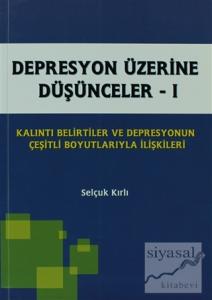 Depresyon Üzerine Düşünceler - 1