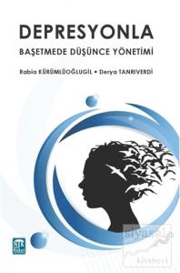 Depresyonla Bahşetmede Düşünce Yöntemleri