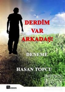Derdim Var Arkadaş!