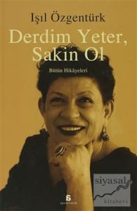 Derdim Yeter, Sakin Ol