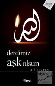 Derdimiz Aşk Olsun