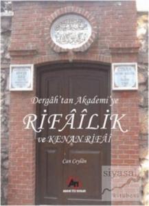 Dergah'tan Akademi'ye Rifailik ve Kenan Rifai