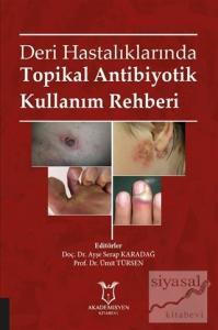 Deri Hastalıklarında Topikal Antibiyotik Kullanım Rehberi