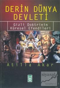 Derin Dünya Devleti: Gizli Doktrinin Küresel Efendileri