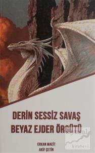 Derin Sessiz Savaş Beyaz Ejder Örgütü