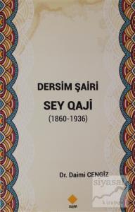 Dersim Şairi Sey Qaji (1860-1936)