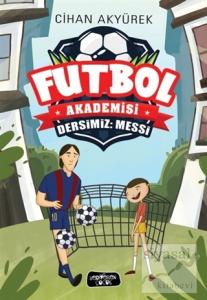 Dersimiz: Messi - Futbol Akademisi