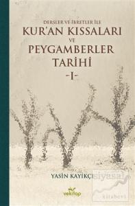 Dersler ve İbretler ile Kur'an Kıssaları ve Peygamberler Tarihi 1 (Ciltli)