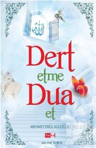 Dert Etme Dua Et