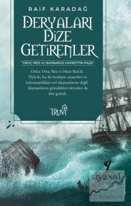 Deryaları Dize Getirenler