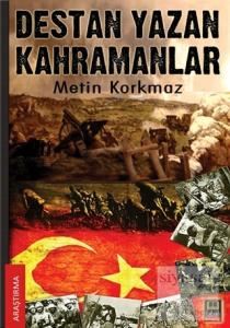 Destan Yazan Kahramanlar